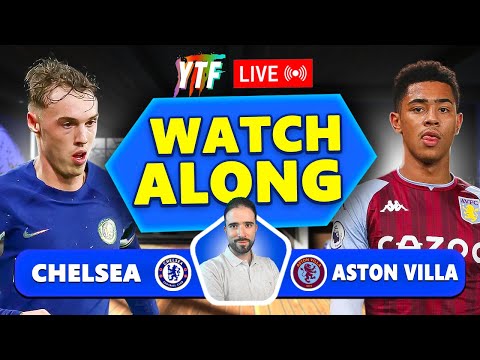 Chelsea vs Aston Villa FA Cup LIVE WATCHALONG