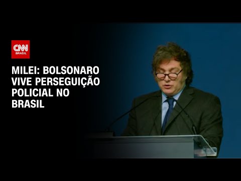 Milei: Bolsonaro vive perseguição policial no Brasil | CNN PRIME TIME