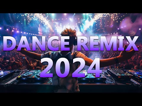 DANCE PARTY SONGS 2024 – Mashups & Remixes Of Popular Songs – DJ Remix Club Music Dance Mix 2024