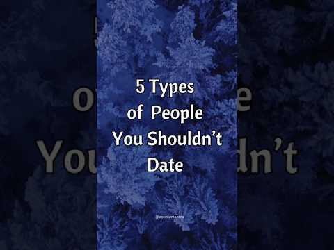 5 Types of People you shouldn't Date at any cost || #shorts #relationship #dating #toxic #redflag