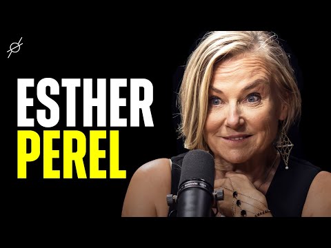 #1 RELATIONSHIP THERAPIST Reveals The TRUTH About Sex, Dating, & Lasting Love | Esther Perel