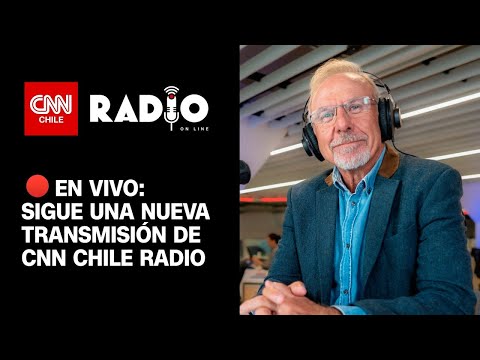 EN VIVO | CNN Chile Radio: Martes 3 de diciembre